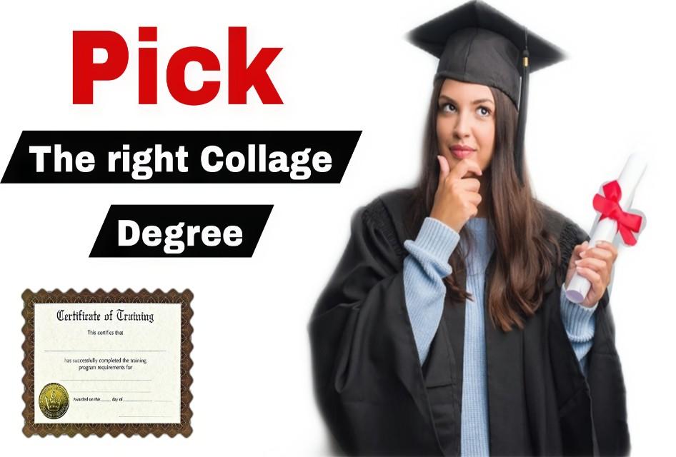 The Best Way to Pick the Right College Degree for You
