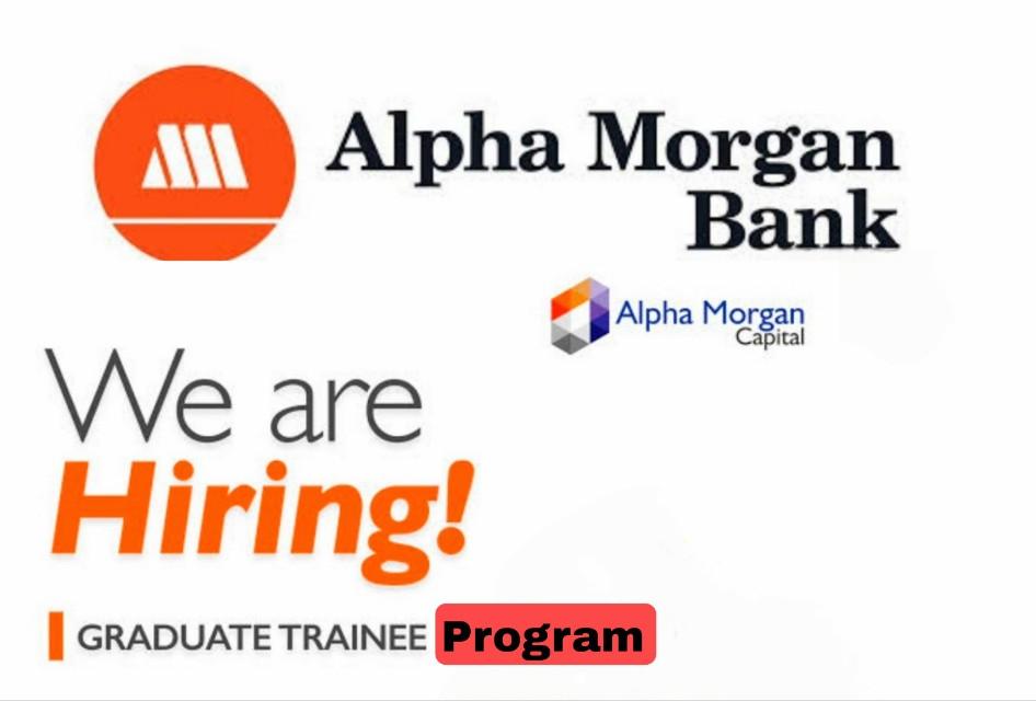Complete Guide to the 2025 Alpha Morgan Bank Graduate Trainee Program
