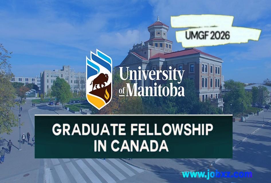 Complete Guide to the University of Manitoba Graduate Fellowship (UMGF) 2026