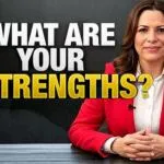 What Are Your Strengths? (Best Answers + Examples)