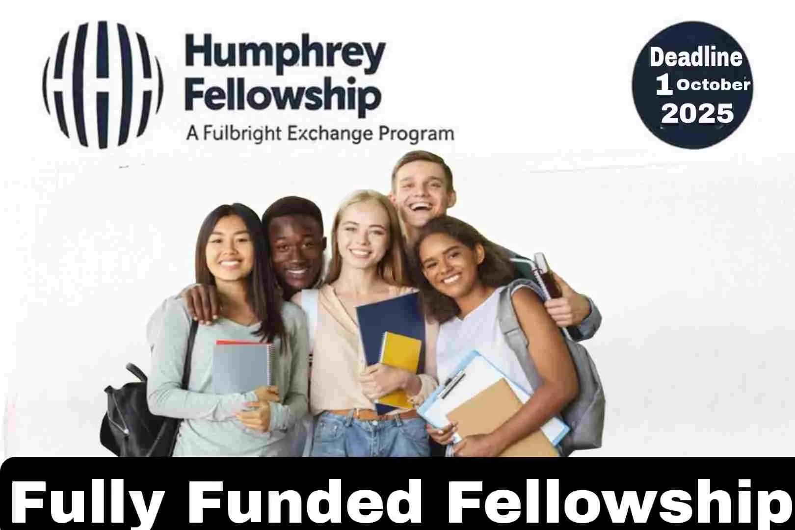 Hubert H. Humphrey Fellowship Program: Complete Guide for 2025