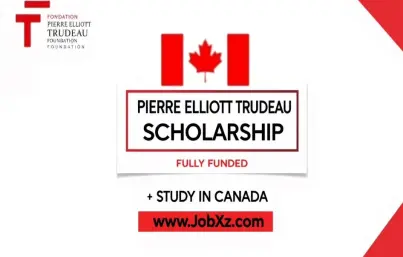 Pierre Elliott Trudeau Scholarship in Canada for 2026 | Fully Funded