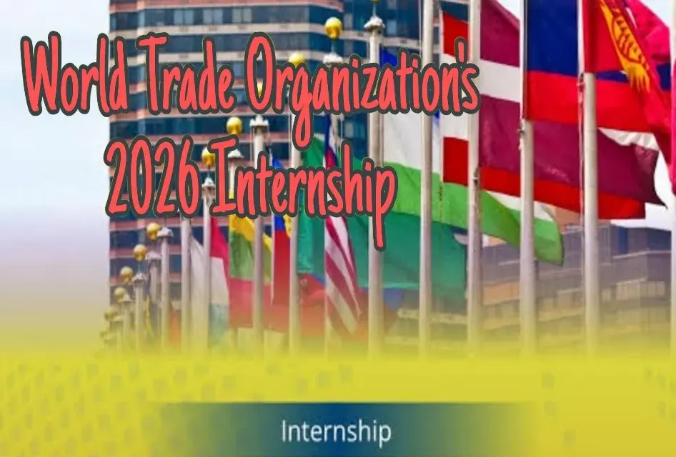 The World Trade Organization's 2026 Internship Program is fully funded